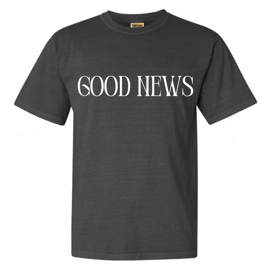 GOOD NEWS Comfort Colors®️ T-Shirt